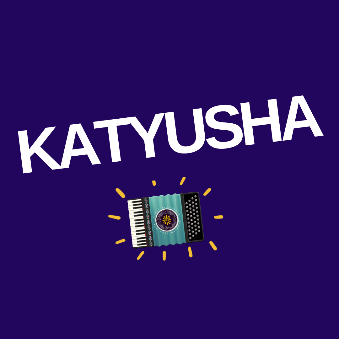 Katyusha – Play the Legendary Soviet Song